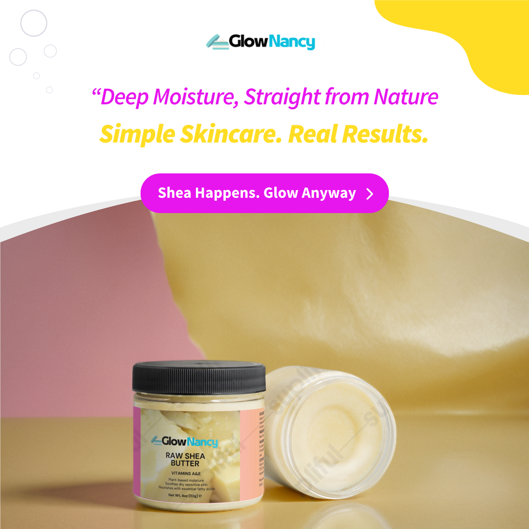 "GlowNancy Raw Shea Butter, Ultimate Nourishing Raw Shea Butter for Radiant Skin and Hair Care"